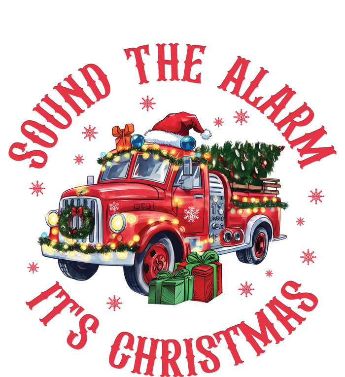 Sound The Alarm It Is Christmas Xmas Holiday Red Truck Firefighter T-Shirt