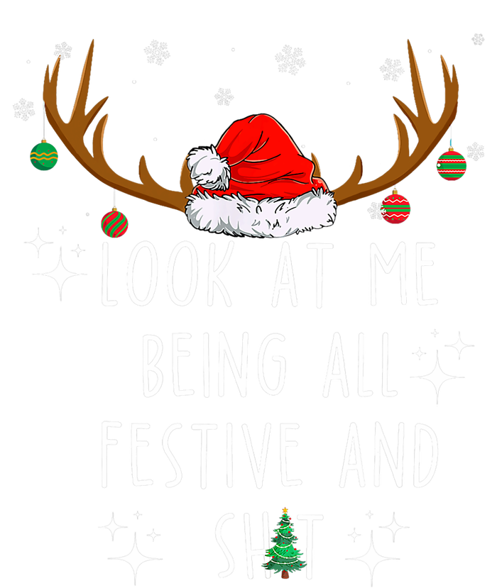 Look At Me Being All Festive And Shit Funny Christmas Tree T-Shirt