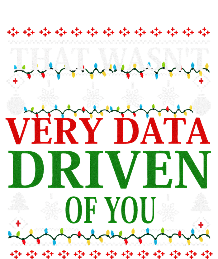 That WasnT Very Data Driven Of You Christmas Xmas Pajamas Tall Long Sleeve T-Shirt