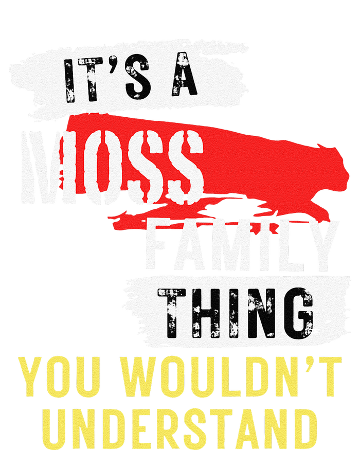 ItS A Moss Family Thing Funny T-Shirt