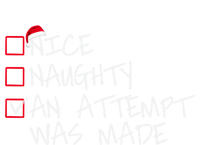 Naughty Or Nice Funny An Attempt Was Made Christmas Great Gift T-Shirt