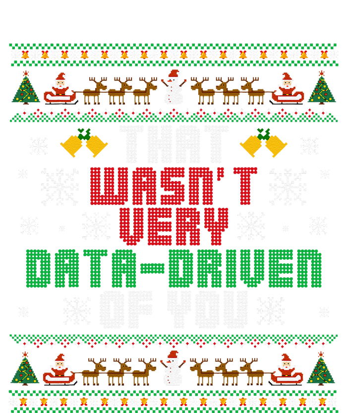 That WasnT Very Data Driven Of You Christmas Xmas Pajamas Cooling Performance Long Sleeve Crew