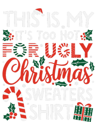 This Is My Its Too Hot For Ugly Christmas Gift T-Shirt