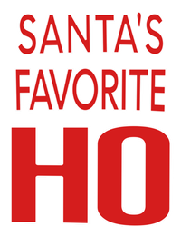 Funny Christmas Great Gift For SantaS Favorite Ho Typography Cool Gift Women's T-Shirt