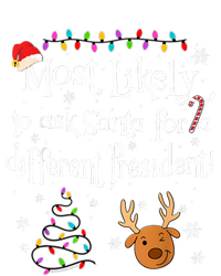 Most Likely To Ask Santa For A Different President Christmas T-Shirt