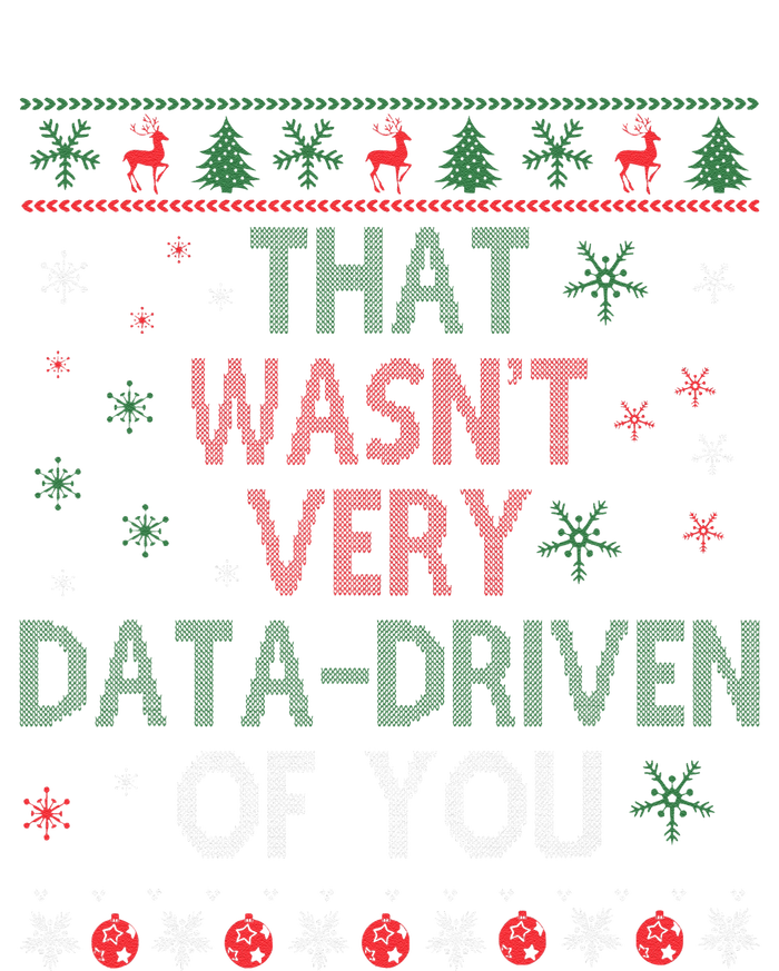 That WasnT Very Data Driven Of You Christmas Xmas Pajamas Tall Long Sleeve T-Shirt