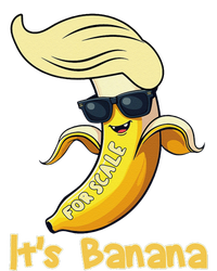 Humor Trump ItS Banana Funny T-Shirt