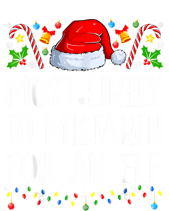 Most Likely To Be Mistaken For An Elf Christmas Pajamas T-Shirt