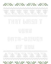 That WasnT Very Data Driven Of You Ugly Christmas Long Sleeve Shirt