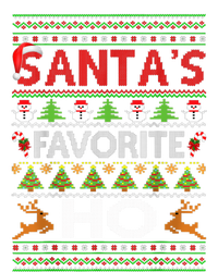 Funny Ugly For Christmas Funny Gift SantaS Favorite Ho Great Gift Sweatshirt