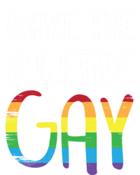 Make The Yuletide Christmas Lgbt Funny Gift T-Shirt