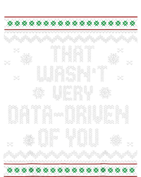 That WasnT Very Data Driven Of You Christmas Xmas Pajamas T-Shirt