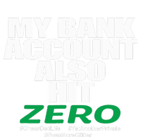 My Bank Account Also Hit Zero T-Shirt