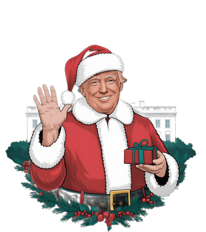 DaddyS Home Again Santa Trump Christmas 2024 New President Gift T-Shirt