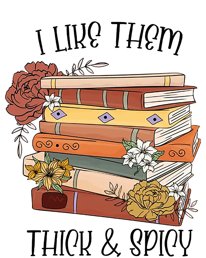 I Like Them Thick And Spicy Spicy Books T-Shirt