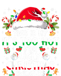 This Is My ItS Too Hot For Ugly Christmas Sweaters T-Shirt