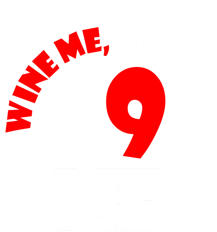 Wine We Dine Me 69 Me Flat Bill Trucker Hat