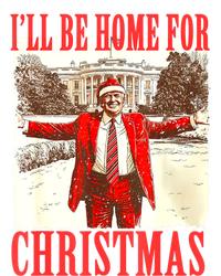 Funny ILl Be Home For Christmas Santa Trump Xmas 2024 Gift T-Shirt