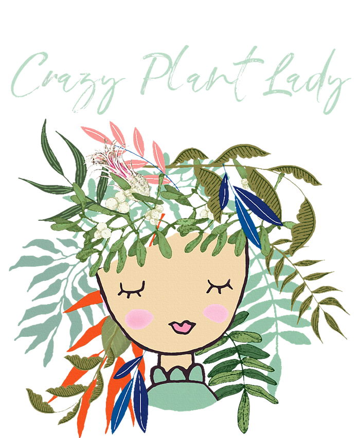 Crazy Plant Lady Green Thumb Green Earth Eco Friendly Long Sleeve Shirt