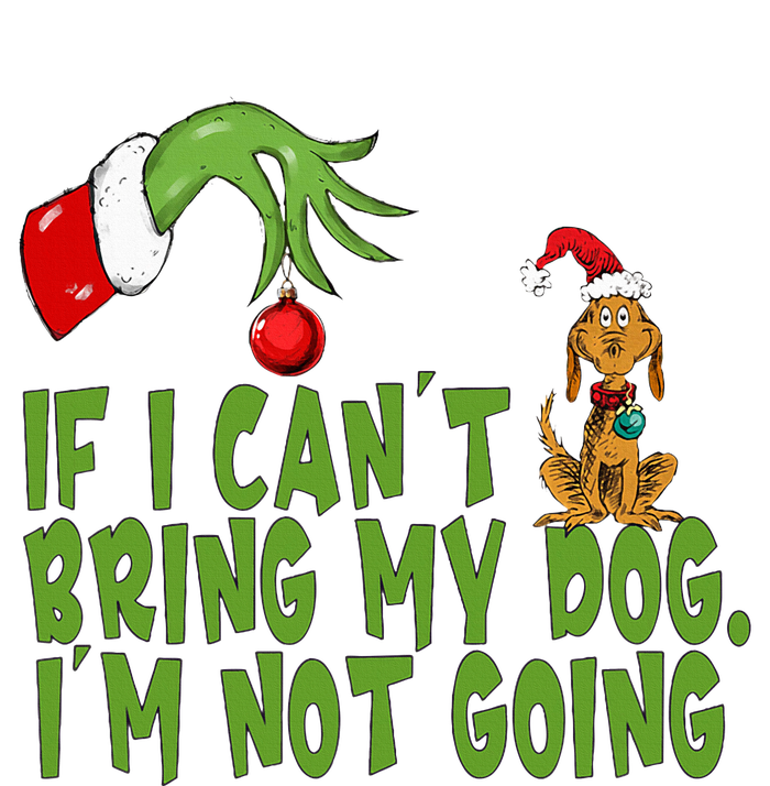 If I CanT Bring My Dog IM Not GoingRetro Christmas Legacy Cool Fit Booney Bucket Hat