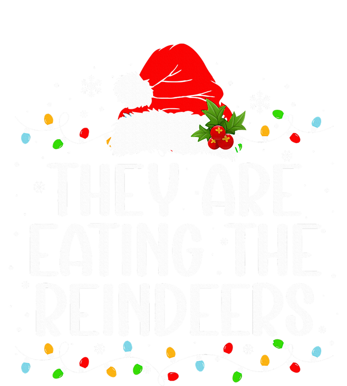 TheyRe Eating The Reindeers Funny Christmas T-Shirt