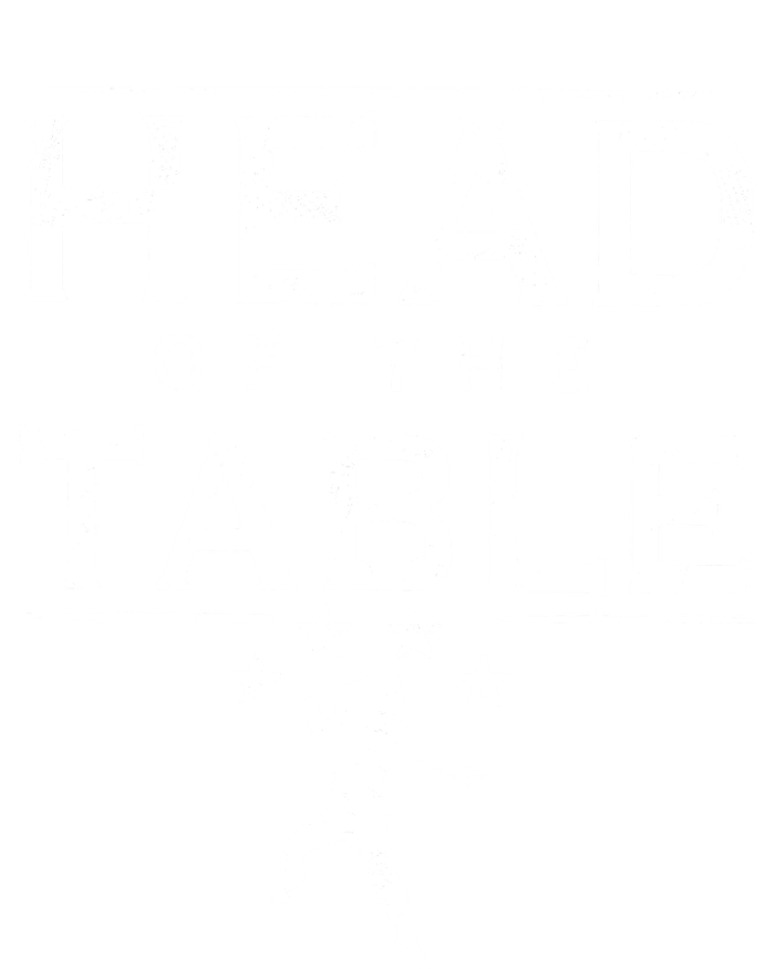 Head Of The Table T-Shirt