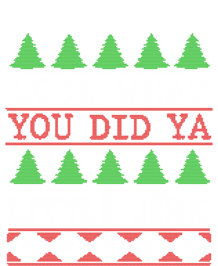 Look What You Did Ya Little Jerk Fun Xmas Ugly Christmas Cool Gift T-Shirt