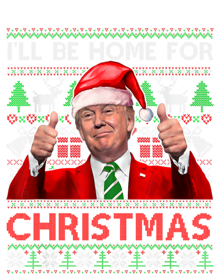 ILl Be Home For Christmas Santa Trump Xmas Pajamas Funny Gift Sweatshirt