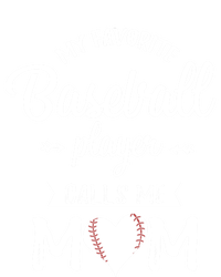 My Favorite Baseball Player Calls Me Mom Baseball Meaningful Gift T-Shirt