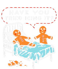 Have You Tried Icing It Design T-Shirt