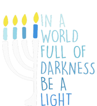 Hanukkah Menorah In A World Full Of Darkness Be A Light Women's Pullover Hoodie