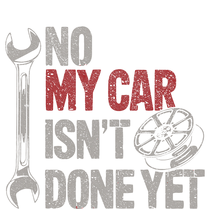 No My Car Is Not Ready Funny Mechanic Full Zip Hoodie