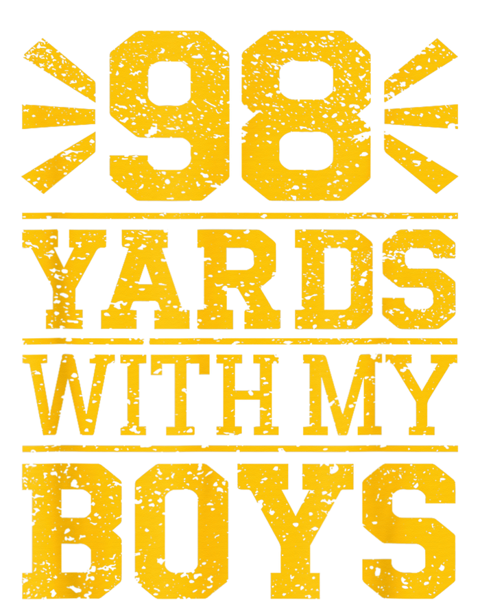 98 Yards With My B.O.Y.S T-Shirt