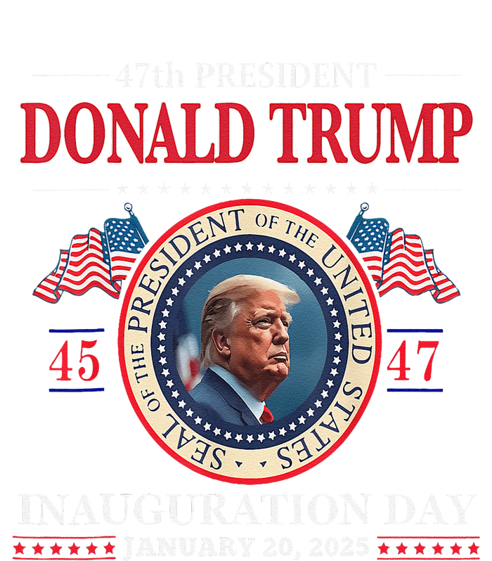 President Donald Trump Inauguration Day 2025 47th Usa Flag T-Shirt