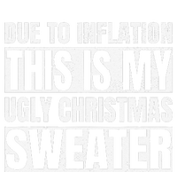 Due To Inflation Ugly Christmas Sweater Funny For Cooling Performance Crew T-Shirt