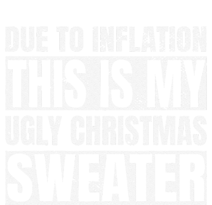 Due To Inflation Ugly Christmas Sweater Funny For Cooling Performance Crew T-Shirt