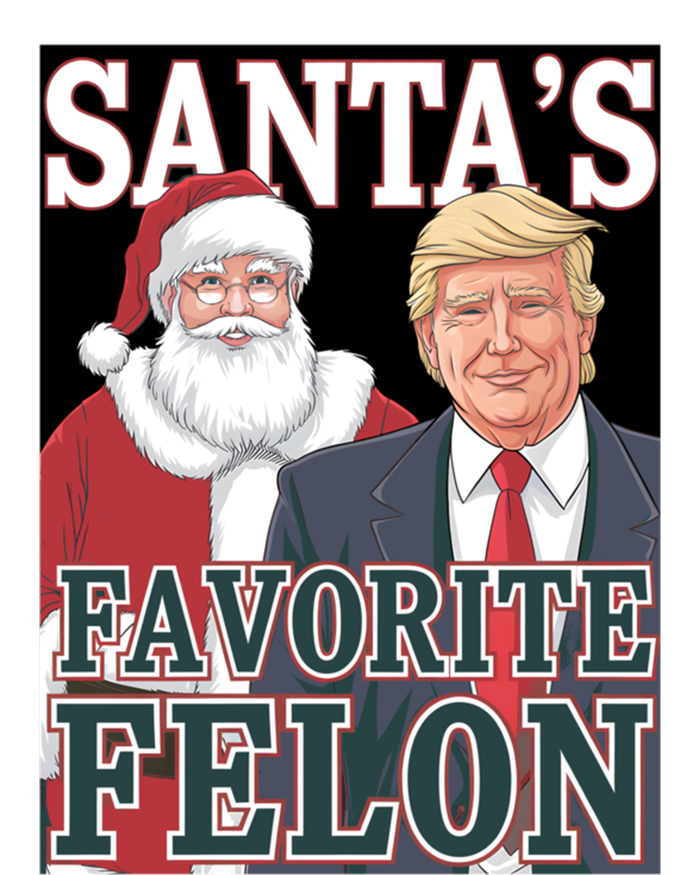 Santa Favorite Felon Trump Christmas Trump Santa Christmas Gift T-Shirt