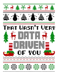 That WasnT Very Data Driven Of You Ugly Sweater Christmas T-Shirt