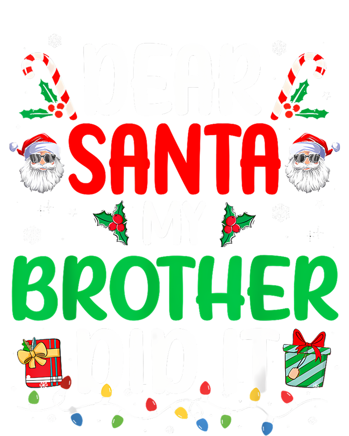 Dear Santa My Brother Did It Funny Christmas T-Shirt