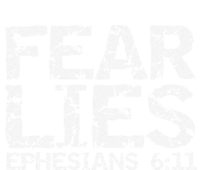 Fear Lies Ephesians 611 Armor Of God Saying Bible Verse T-Shirt