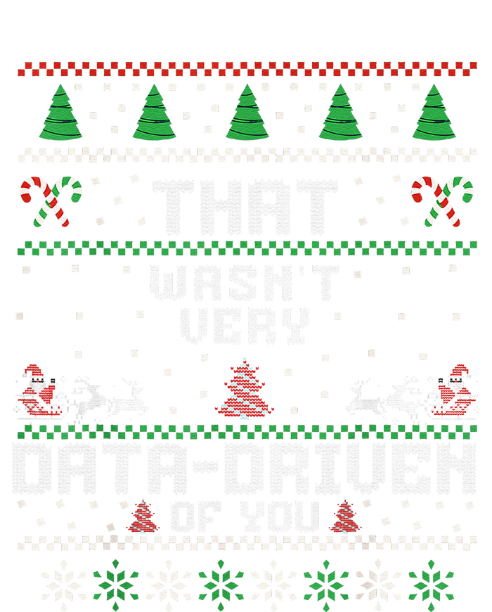 That WasnT Very Data Driven Of You Christmas Xmas Pajamas Cooling Performance Crew T-Shirt