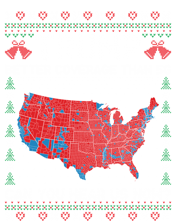 Trump Better Coverage Than 5g Ugly Christmas Funny Gift T-Shirt