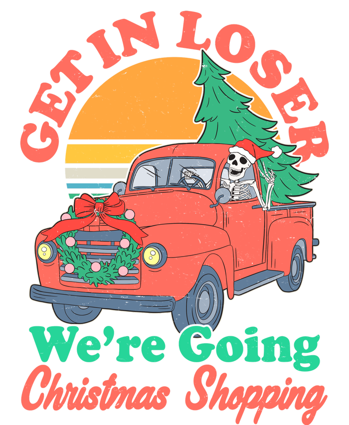 Funny Christmas Get In Loser Were Going Christmas Shopping Skeleton Tote Bag