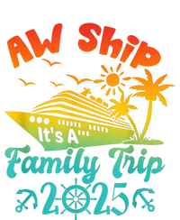 Aw Ship ItS A Family Trip 2025 Cruise Squad Vacation Trip Premium T-Shirt