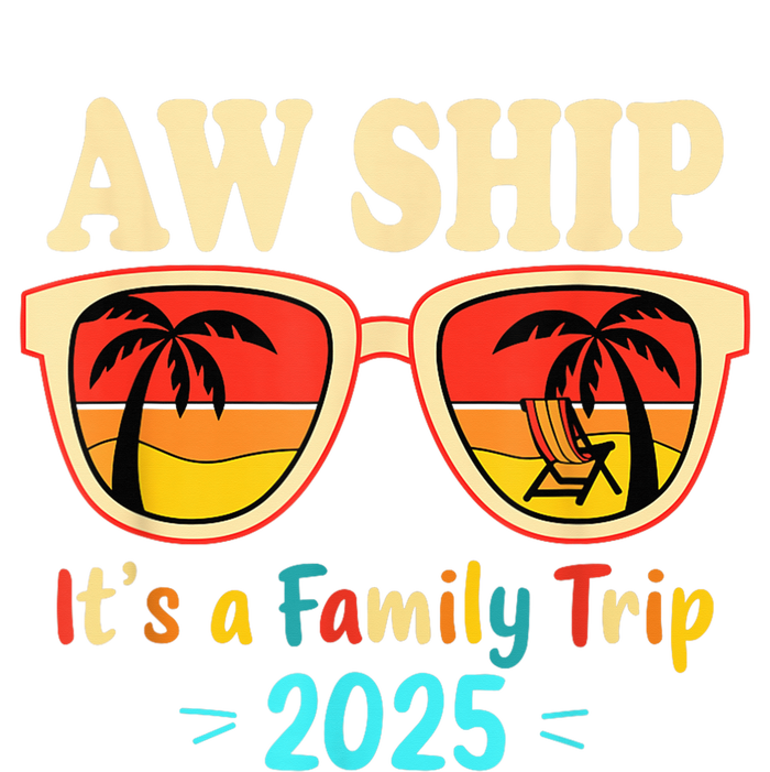 Aw Ship ItS A Family Trip 2025 Family Cruise Squad Matching T-Shirt