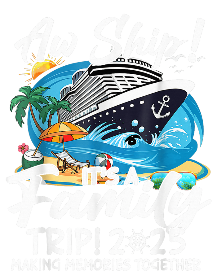 Aw Ship ItS A Family Trip 2025 Family Matching Cruise Trip T-Shirt