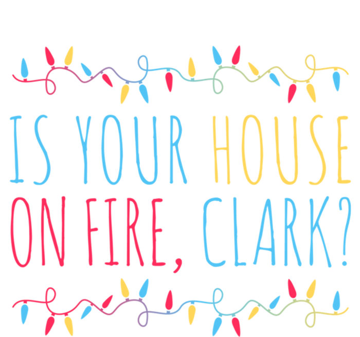 Is Your House On Fire Clark Funny Sayings Xmas Holidays Great Gift Button