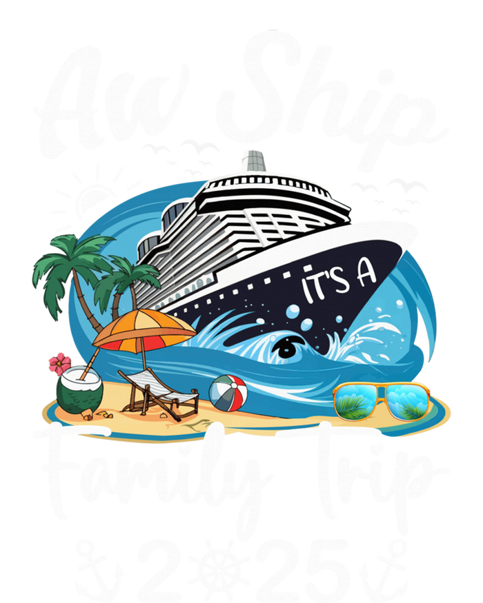 Aw Ship ItS A Family Trip 2025 Family Matching Cruise Trip T-Shirt