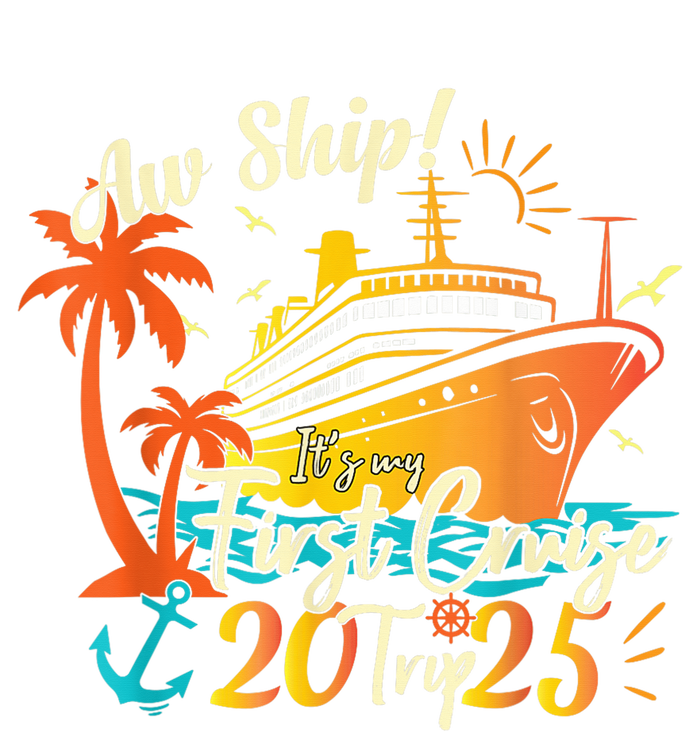 Aw Ship ItS My First Cruise Trip 2025 First Cruise 2025 Full Zip Hoodie