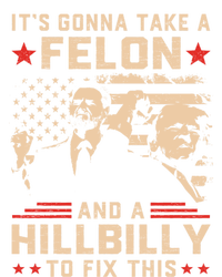 Trump Vance Its Gonna Take A Felon And Hillbilly To Fix This Cute Gift T-Shirt